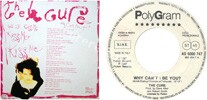 Why can't I be you? / Ordinary Day (issued 1987). Unique picture sleeve. Red print. - Thanks to curemember