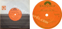 Why can't I be you? / A Japanese dream (issued 1987). Found with either Gallo sleeve or Polydor sleeve. - Thanks to curemember