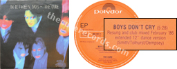 In-between days (issued 1986). A-side label is "Boys don't cry" with cat. number 883 937-1. - Thanks to orbinski