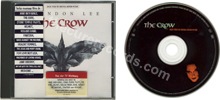 The crow (issued 1994). French sticker. Film soundtrack with track "Burn". Made In Germany by Warner Music Warner Manufacturing Europe. Matrix reads: 756782519-2 WME (Warner logo). - Thanks to Fabien G