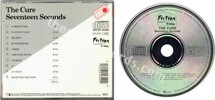 Seventeen seconds (issued 1987). First Metronome issue. Silver disc. Matrix says "825 354-2 01 #" and disc states "Made in W. Germany by PolyGram". No Fiction logo on front sleeve. - Thanks to rafacure